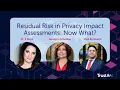 Residual Risk in Privacy Impact Assessments Now What