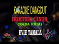 Download Lagu Karaoke Dokter Cinta Nada Pria - Evie Tamala (Karaoke Dangdut Tanpa Vocal)