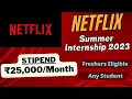 Netflix Summer Internship 2023 Stipend 25 Freshers Any Student Latest Internships