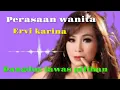 Download Lagu PERASAAN WANITA 🎵ERVI KARINA 🙏LAGU LAWAS