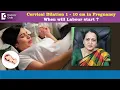 CERVICAL DILATION 1 - 10 cm in Pregnancy When will Labour start