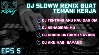 Download DJ SANTAI SLOWW RIMEXX || COCOK BUAT KERJA || DJ KEHADIRAN MU MP3