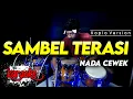 Download Lagu SAMBEL TERASI KARAOKE NADA CEWEK / WANITA VERSI KOPLO HIGH QUALITY AUDIO CLARITY