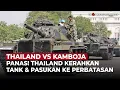 Download Lagu Thailand Siaga Tempur? Tank dan Pasukan Dikerahkan ke Perbatasan Kamboja | OneNews Update