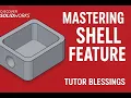 Mastering the Shell Feature in SolidWorks Easy Step-by-Step Tutorial