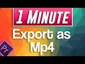 How to Export and Save as mp4 in Premiere Pro CC