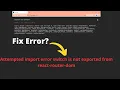Switch is not exported from react-router-dom failed to compile FixError