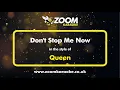 Download Lagu Queen - Don't Stop Me Now - Karaoke Version from Zoom Karaoke