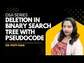 Lec 66 Deletion in Binary Search Tree with Pseudocode with Leaf Node One Child Two Children