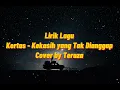 Download Lagu Lirik Lagu | Kertas - Kekasih yang Tak Dianggap | Cover by Tereza