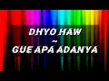 Download Lagu Dhyo Haw - Gue apa adanya (Lyric Video)