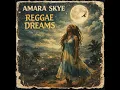 Lagu Root Reggae [1978] [Unreleased Album] Amara Skye — Reggae Dreams