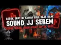 Lagu DJ SOUND JJ SEREM V55 FULL BASS GACOR KANE COCOK BUAT DI KAMAR VIRAL TIKTOK TERBARU 2025 🎧