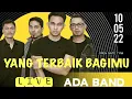 Download Lagu ADA Band - Yang Terbaik Bagimu (Live)