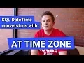 Time zone conversions with SQL Server s AT TIME ZONE