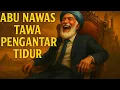 Download Lagu KISAH ABU NAWAS PENGANTAR TIDUR