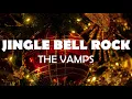 Lagu 🎄🌟JINGLE BELL ROCK - THE VAMPS LYRICS