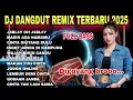 Lagu DJ DANGDUT REMIX TERBARU 2025 - REMIX DANGDUT PALING DICARI SAAT INI - FULL BASS