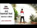 Kamal hai | Official Dance Video | Badshah | tik tok viral song