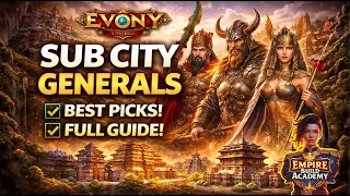 Use These Sub City Generals on Evony as a F2P