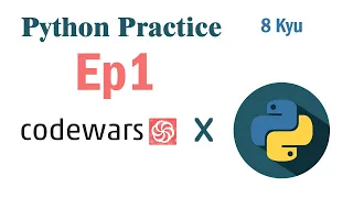 Python Practice 8 Kyu Kata Codewars