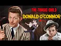 The Tragic Child Behind Hollywood s Funniest Musical Clown Donald O Connor