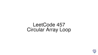 LeetCode 457 Circular Array Loop