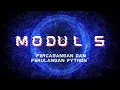 Pemrograman Komputer 2022 Modul 5 Percabangan dan Perulangan Python