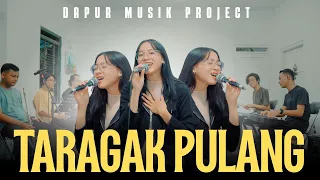taragak pulang keroncong version dapur musik official live audio video