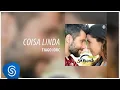 Coisa Linda - Tiago Iorc [Trilha Sonora da novela Sol Nascente]