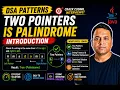 Two Pointers - is Palindrome