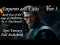 Lagu The Saga of ShaHaNon - Book 2, Emperors and Exiles - Part 3