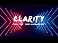 Download Lagu Clarity | Zedd Ft. Foxes (Muffoxx Edit) | Lyrics
