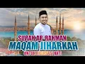 Download Lagu FULL SURAH AR-RAHMAN - IRAMA JIHARKAH