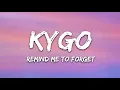 Kygo, Miguel - Remind Me to Forget (Lyrics)