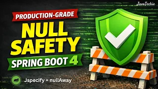 Production-Grade Null Safety in Spring Boot 4 Stop NPEs Forever