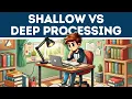Shallow vs Deep Processing Explained in 3 Minutes