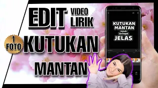 Download TUTORIAL EDIT VIDEO LIRIK LAGU KUTUKAN MANTAN | TUTORIAL CAPCUT EDIT LAGU MP3