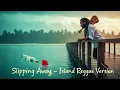 Lagu Slipping Away - Island Reggae Version (Max Merritt Cover)
