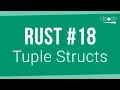 Rust Programming Tutorial - Tuple Structs