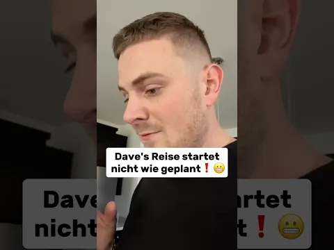 Dave's Reise startet nicht wie geplant❗️😬