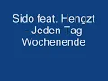 Sido feat  Hengzt  Jeden Tag Wochenende