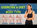 How to Exercise Diet Correctly for Your Body Type Joanna Soh
