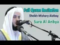 Download Lagu Full Quran Recitation By Sheikh Mishary Alafasy | Sura Al Anbiya