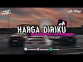Download Lagu DJ HARGA DIRIKU FULL BASS || DJ TIKTOK REMIX TERBARU