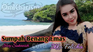Download Ikka Felisha Ft Om kharisma Cover Sumpah Benang emas - Kresna Audio  -  Musingi Production MP3