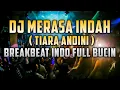 Download Lagu DJ MERASA INDAH (Tiara Andini) BREAKBEAT INDO FULL BUCIN 2022
