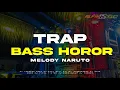 Download Lagu DJ TRAP NARUTO BASS HOROR PALING ENAK • STYLE TERBARU | ALFIN REVOLUTION