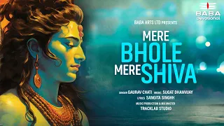 mere bhole mere shiva new song 2023 gaurav chati sangita singhh sugat dhanvijay shiv bhajan