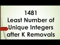 Least Number of Unique Integers after K Removals Leetcode 1481